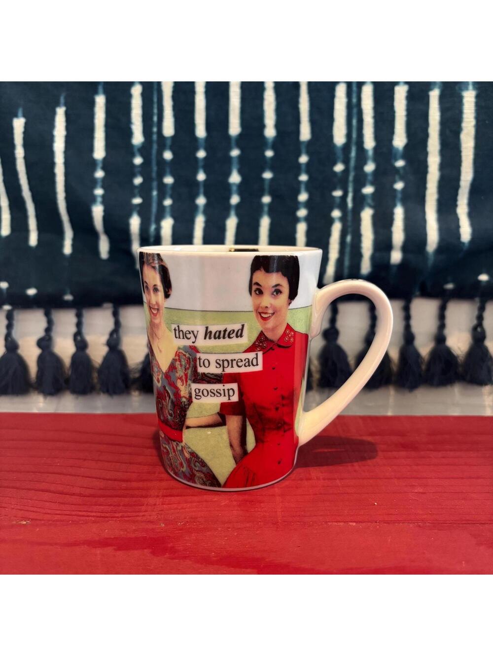 They Hated to Spread Gossip - Anne Taintor Mug